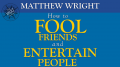The Vault - How to fool friends and entertain people by Matthew Wright